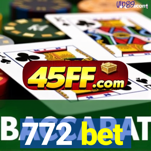 772 bet